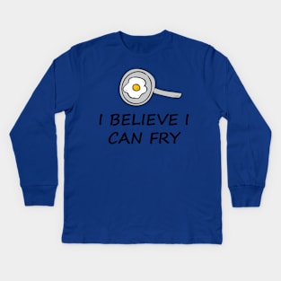 I Believe I can Fry Kids Long Sleeve T-Shirt